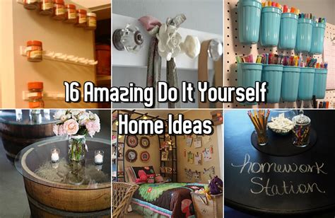 Diy Projects 16 Amazing Do It Yourself Home Ideas Home Diy Diy Home