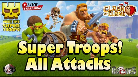 Live Clash Of Clans 2022 All Super Troops Attack And Explained Live Coc