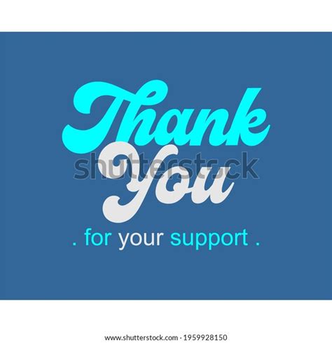 Sentence Thank You Your Support Blue Stock Vector Royalty Free