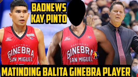 PBA LIVE MATINDING BALITA SA GINEBRA PLAYER NA ITO BADNEWS PARA KAY