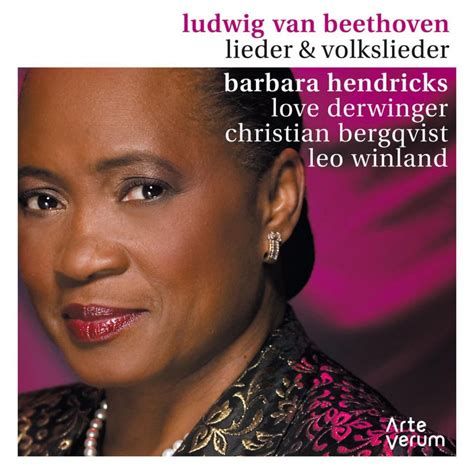 Ludwig Van Beethoven Barbara Hendricks Love Derwinger Neue Liebe