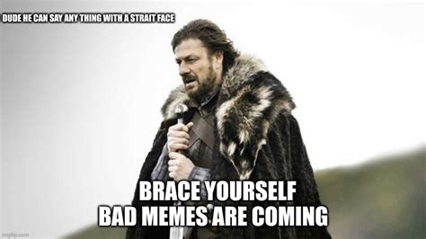 Brace Yourself Imgflip