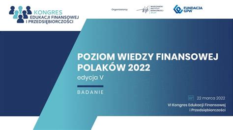 Wiedza finansowa coraz ważniejsza dla Polaków Bankowcy dla Edukacji