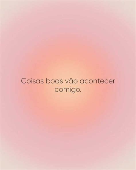 Frases De Afirmação Positiva - 40 Frases de afirmação positiva para te ajudar a alcançar o sucesso