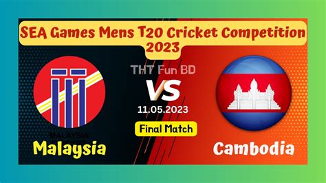 Malaysia Vs Cambodia MAL V CAB SEA Games Mens T20 Cricket