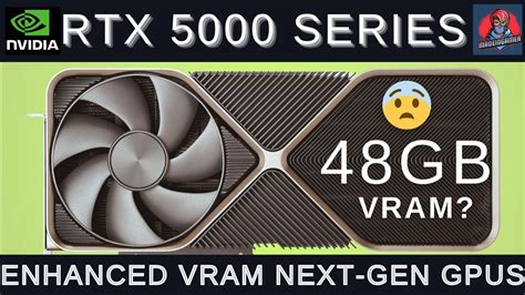 Rtx 5000 Series Enhanced Vram 😨48gb 512 Bit🤯 Next Gen Gpus Youtube