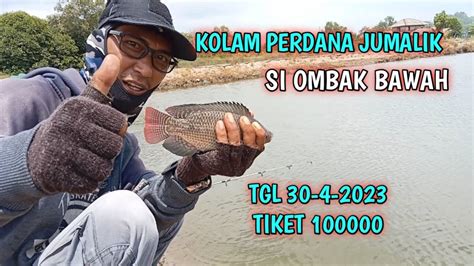 Kolam Perdana Jumalik Minggu Ini Tgl Di Si Ombak Bawah Youtube