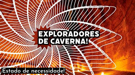 Caso Dos Exploradores De Caverna Um Exemplo De Estado De Necessidade