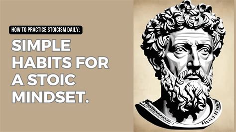 How To Practice Stoicism Daily Simple Habits For A Stoic Mindset Youtube