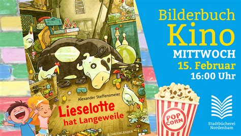 Bilderbuchkino Lieselotte hat Langeweile Stadtbücherei Nordenham