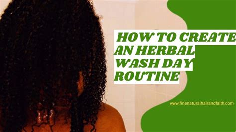 Herbal Wash Day Routine How To Create An Easy Herbal Hair Regimen