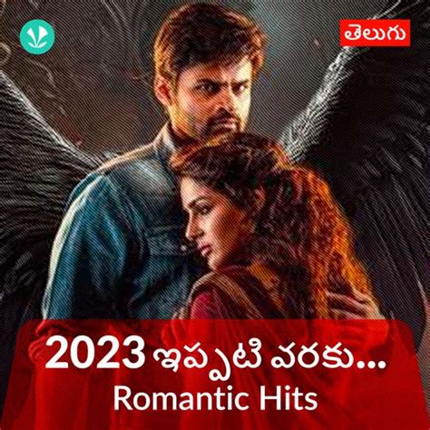 Romantic Hits 2023 - Telugu - Latest Telugu Songs Online - JioSaavn