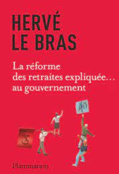 La Réforme Des Retraites Expliquée Au Gouvernement De Hervé Le