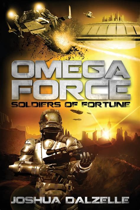 Amazon.com: Omega Force: Soldiers of Fortune: 9781484908723: Dalzelle ...