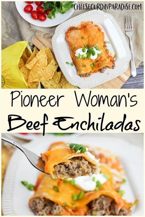 Pioneer Woman S Beef Enchiladas Recipe