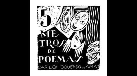 Carlos Oquendo De Amat 5 Metros De Poemas YouTube