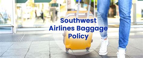 What is Southwest Airlines Baggage Policy?