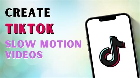 How To Create Slow Motion Video On Tiktok Youtube