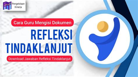 CARA GURU MENGISI DOKUMEN REFLEKSI TINDAK LANJUT YouTube