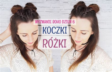 Wyzwanie Fryzury Boho Fryzur W Dni Dzie Koczki R Ki Hair