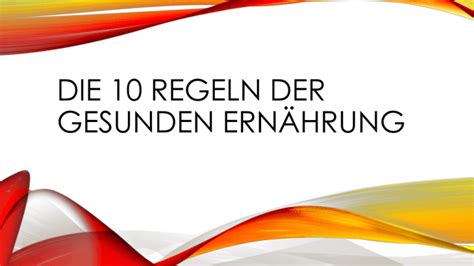 Die 10 Regeln Der Gesunden Ernährung