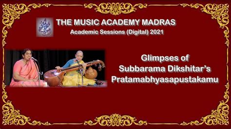 Lecdem 1 Glimpses Of Subbarama Dikshitars Pratamabhyasapustakamu At