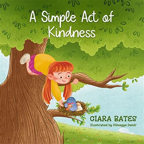 A Simple Act Of Kindness A Childrens Book About Friendship And