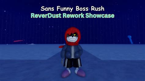 Sans Funny Boss Rush Reworked Revertdust Showcase Youtube