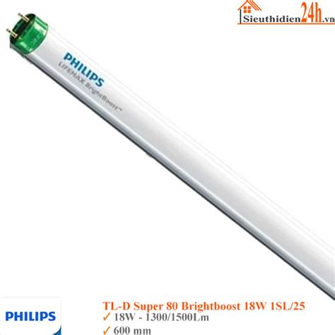 Bóng Đèn Huỳnh Quang T8 Philips Siêu Sáng Brightboost 18W 1SL 25 600mm