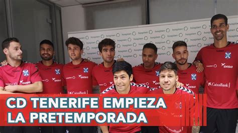 El CD Tenerife Comienza La Pretemporada YouTube