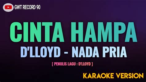 D Lloyd Cinta Hampa Karaoke Nada Pria Youtube