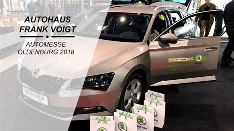 Automesse Oldenburg 2018 Autohaus Frank Voigt Ichliebeoldenburg De