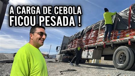 A Carga De Cebola Ficou Pesada Youtube