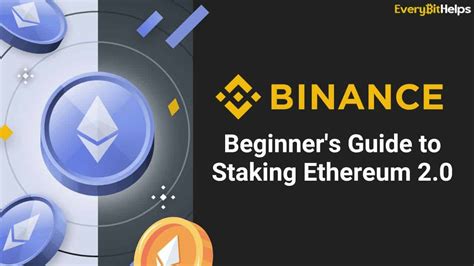 Beginners Guide To Staking Ethereum 20 On Binance 2023