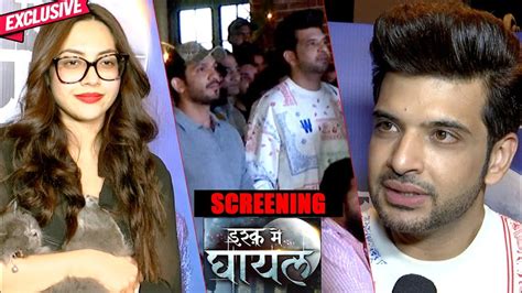 Tere Ishq Mein Ghayal Screening Arjun Bijlani Karan Kundrra Reem