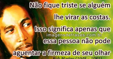 Bob Marley Frases De Robert Nesta Marley 1945 1981 Imagens E Frases