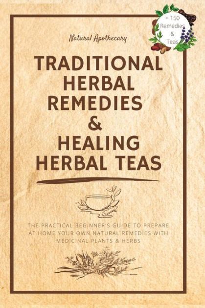 Traditional Herbal Remedies And Healing Herbal Teas The Practical