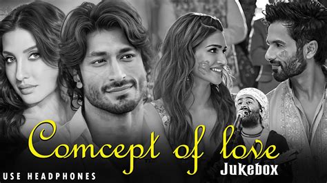 Concept Of Love Mashup Arijit Singh Jukebox Best Of Arijit Singh