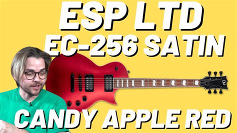 Esp Ltd Ec 256 Candy Apple Red Satin New For 2024 Youtube