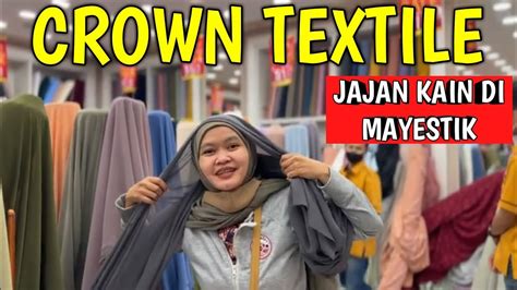 Jajan Kain Di Crown Textile Mayestik Tempat Mama Rieta Belanja Kain