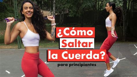 Como Saltar Cuerda En 5 Pasos El Mejor Cardio Para Quemar Grasa Youtube