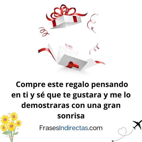 Frases Originales Para Regalos Sorpresa Frases Indirectas