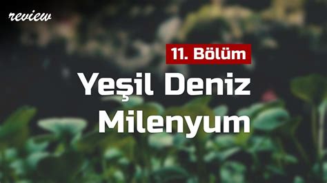 Ye Il Deniz Milenyum B L M Hd Podcast Youtube