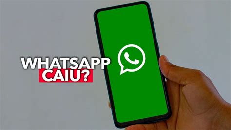 Whatsapp Caiu O Que Est Acontecendo O App