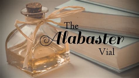 The Alabaster Vial YouTube