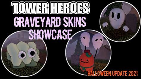 All Ghouling Graveyard Skins Showcase Roblox Tower Heroes Halloween