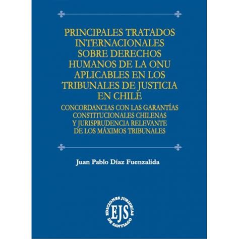 Principales Tratados Internacionales Sobre Derechos Humanos De La Onu Ediciones Jurídicas De