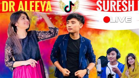 Suresh Lama Tiktok Live Dr Aleeya Suresh Lama New Song