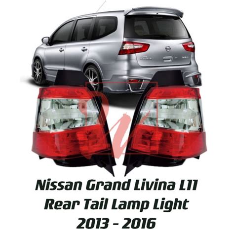 Nissan Grand Livina L11 2013 2016 Rear Tail Lamp Light New Shopee