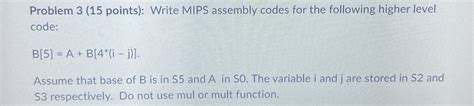 Solved Problem 3 15 Points Write MIPS Assembly Codes Chegg